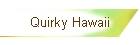 Quirky Hawaii
