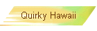 Quirky Hawaii